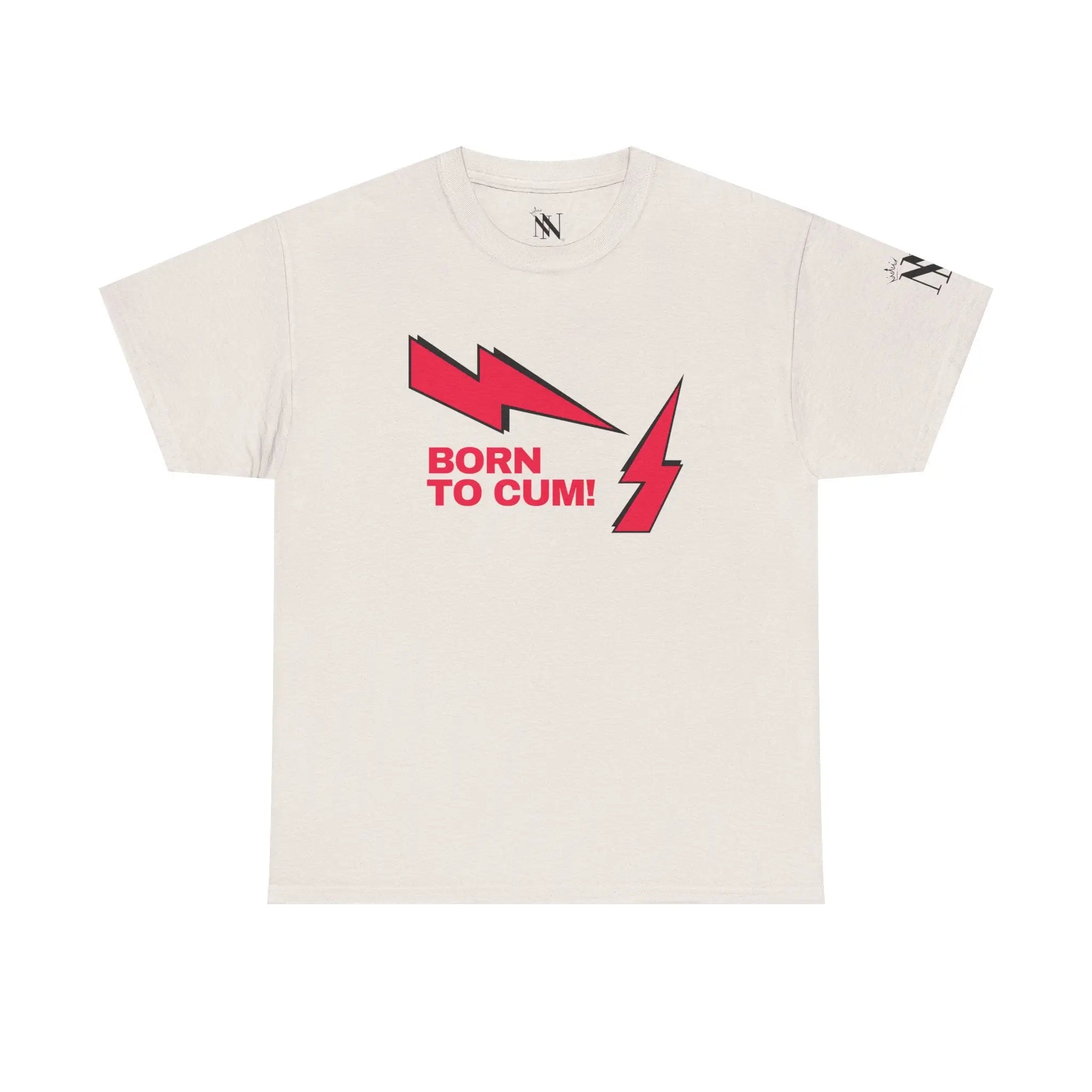 Born to Cum! Cotton T-Shirt