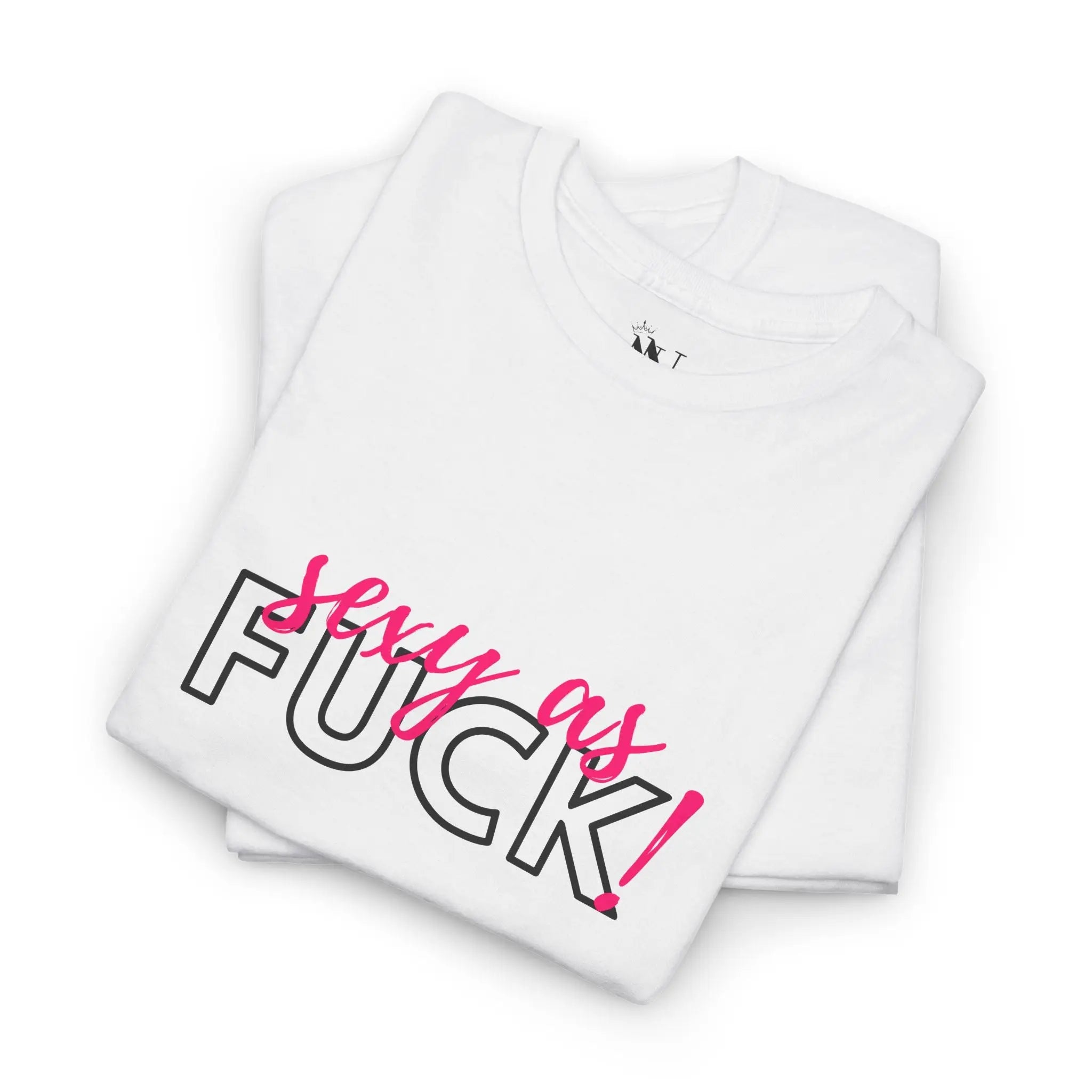 Sexy As Fuck! | Mix & Match Cotton Unisex Fun-Flirty Lovers’ T-Shirts