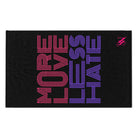 More Love Less Hate Sex Towel