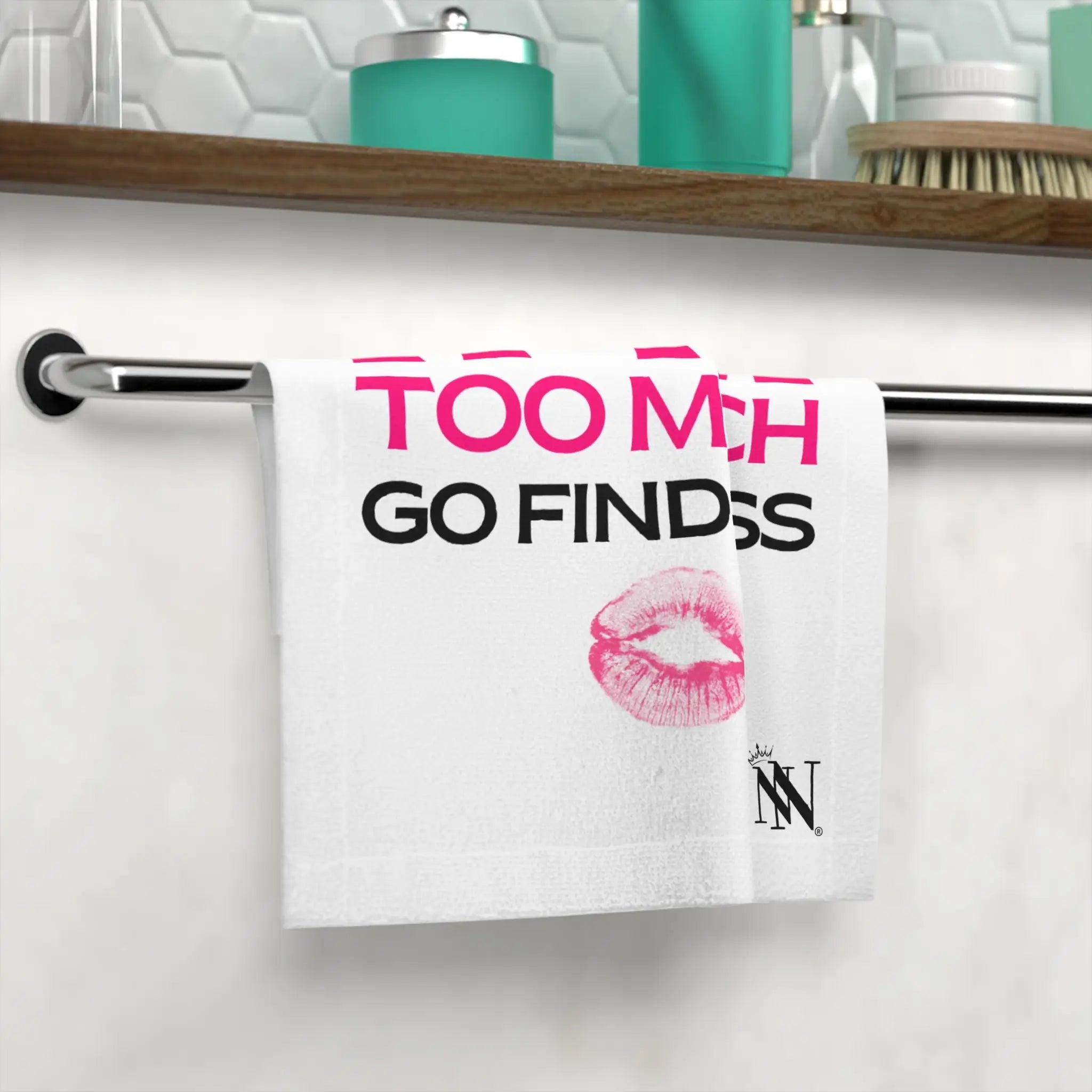 If I’m Too Much Go Find Less Cum Rag