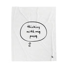 Thinking With My Pussy | Mix & Match Fun-Flirty Lovers’ Blankets
