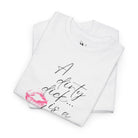 A Dirty Dick is a Happy Dick! | Mix & Match Cotton Unisex Fun-Flirty Lovers’ T-Shirts