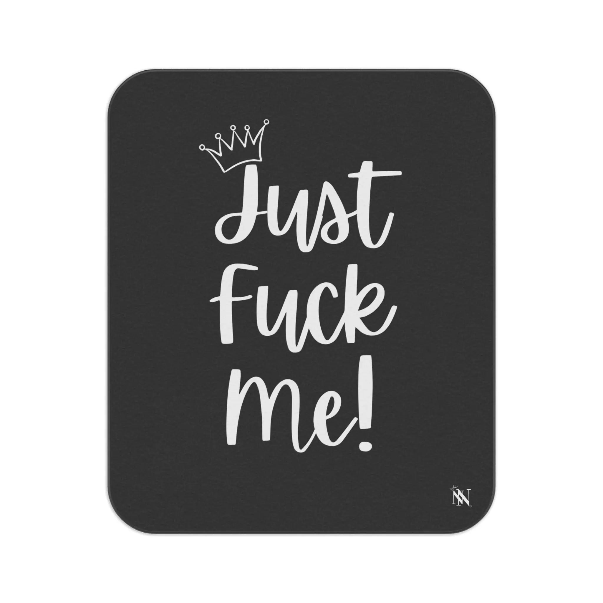 Crowned Just Fuck Me! Sex Blanket