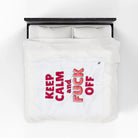Keep Calm & Fuck Off | Mix & Match Soft Fun-Flirty Lovers’ Blankets
