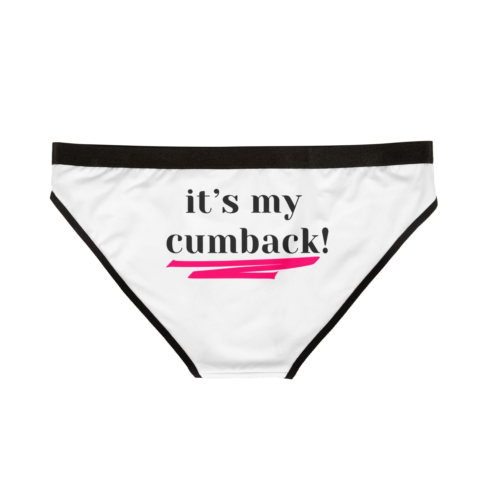 It’s My Cumback! | Mix & Match Women’s Fun-Flirty Lovers’ Panties