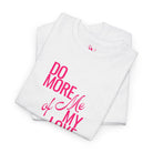 Do More of Me My Love T-Shirt