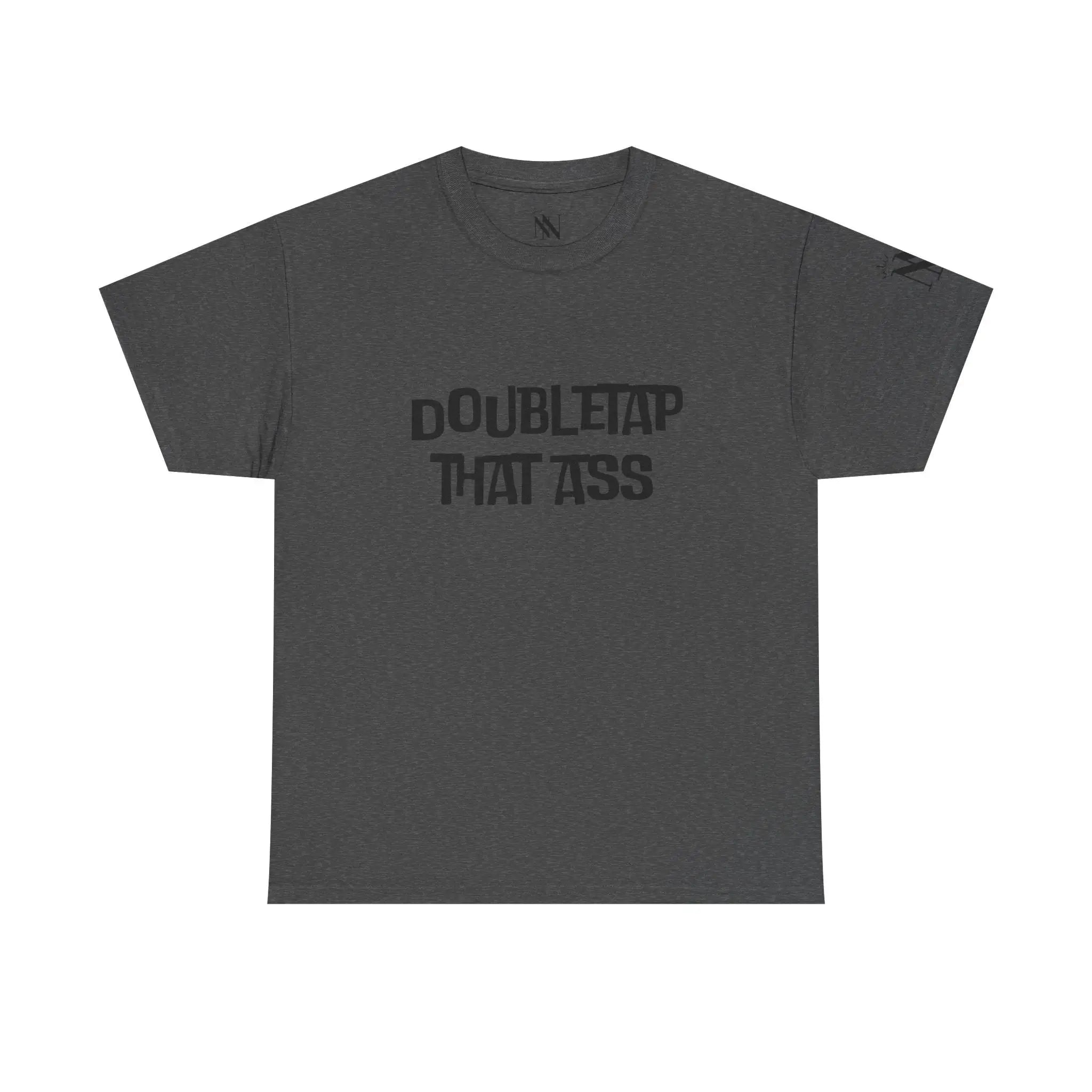 Double Tap That Ass | Mix & Match 100% Cotton Unisex Fun-Flirty Lovers’ Tees