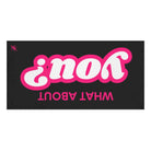 What About You? | Mix & Match Naughty XL Fun-Flirty Lovers’ Towels