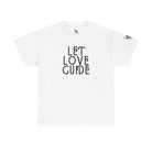 Let Love Guide Romantic Couples Sex Gifts 100% Cotton T-Shirt