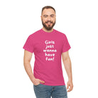 Girls Just Wanna Have Fun! | Mix & Match Cotton Unisex Fun-Flirty Lovers’ T-Shirts