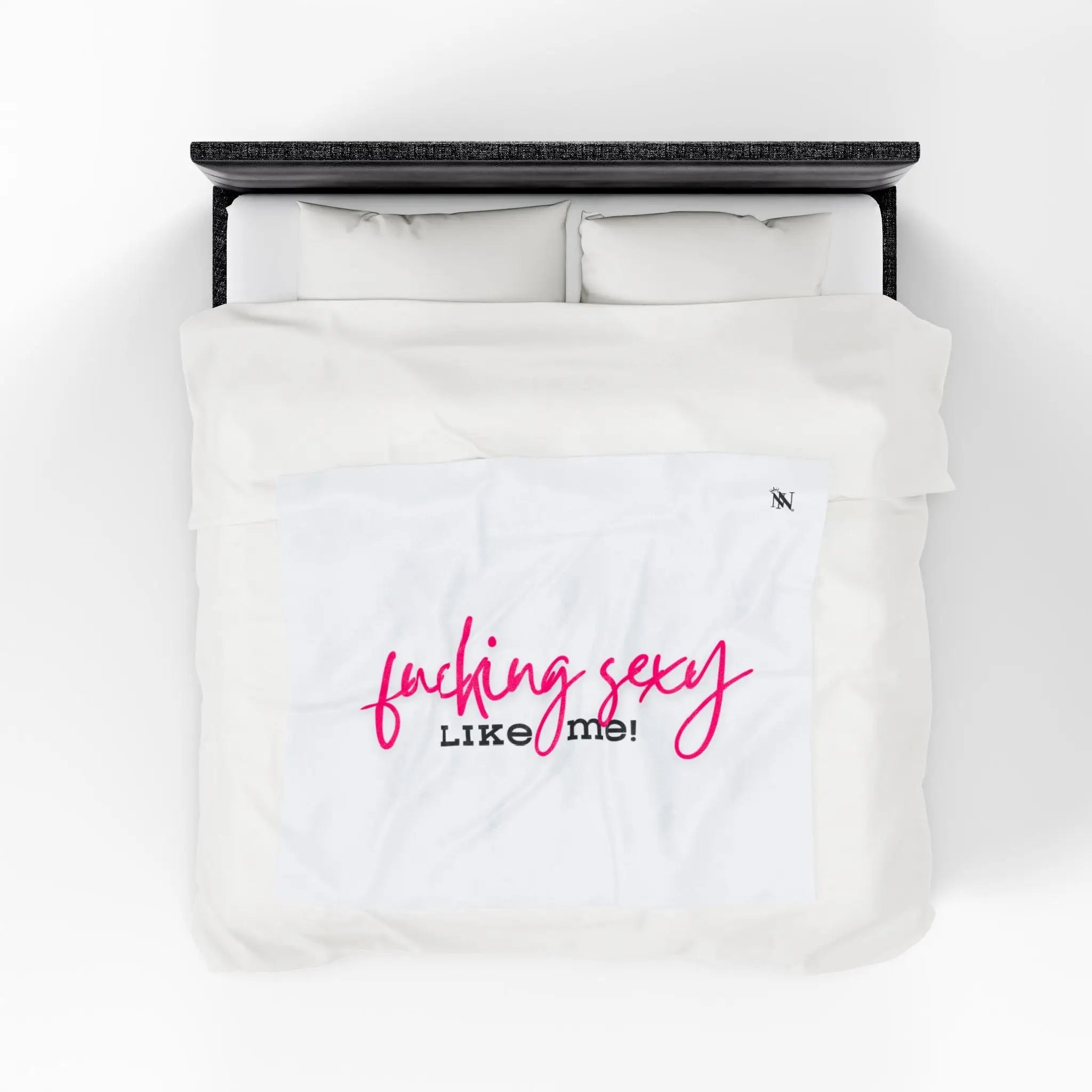 Fucking Sexy Like Me! | Mix & Match Fun-Flirty Lovers’ Blankets