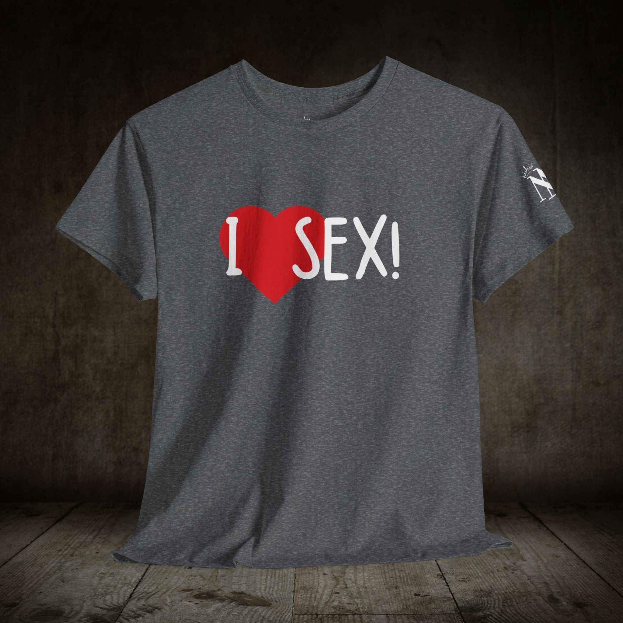 I Love Sex! | Mix & Match 100% Cotton Unisex Fun-Flirty Lovers’ Tees