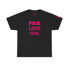 Fuck Love Cum. Nectar Napkins T-Shirt