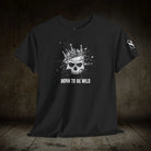 Born To Be Wild | Mix & Match Cotton Unisex Fun-Flirty Lovers’ T-Shirts