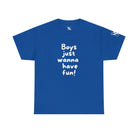 Boys Just Wanna Have Fun! | Mix & Match Cotton Unisex Fun-Flirty Lovers’ T-Shirts