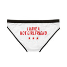 I Have a Hot Girlfriend | Mix & Match Women’s Fun-Flirty Lovers’ Panties