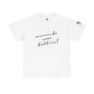 Wanna Be Cum Buddies? | Mix & Match 100% Cotton Unisex Fun-Flirty Lovers’ Tees