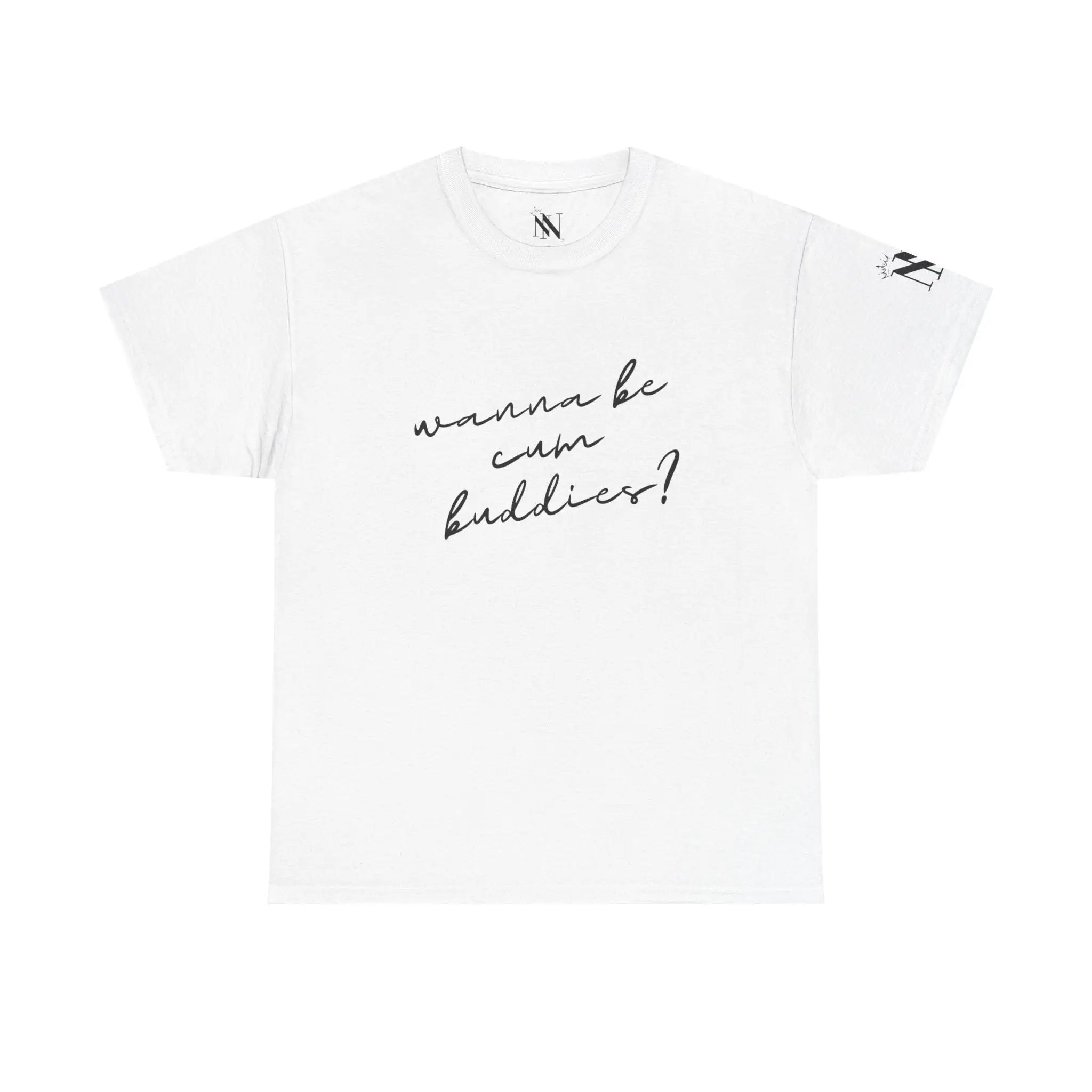 Wanna Be Cum Buddies? | Mix & Match 100% Cotton Unisex Fun-Flirty Lovers’ Tees