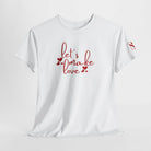 Let’s Make Love Hearts T-Shirt