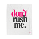 Don’t Rush Me | Mix & Match Velveteen Fun-Flirty Lovers’ Blankets
