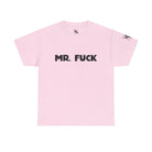 Mr. Fuck | Mix & Match 100% Cotton Unisex Fun-Flirty Lovers’ Tees