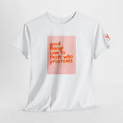 Good Things Cum to Those Who Procreate. T-Shirt