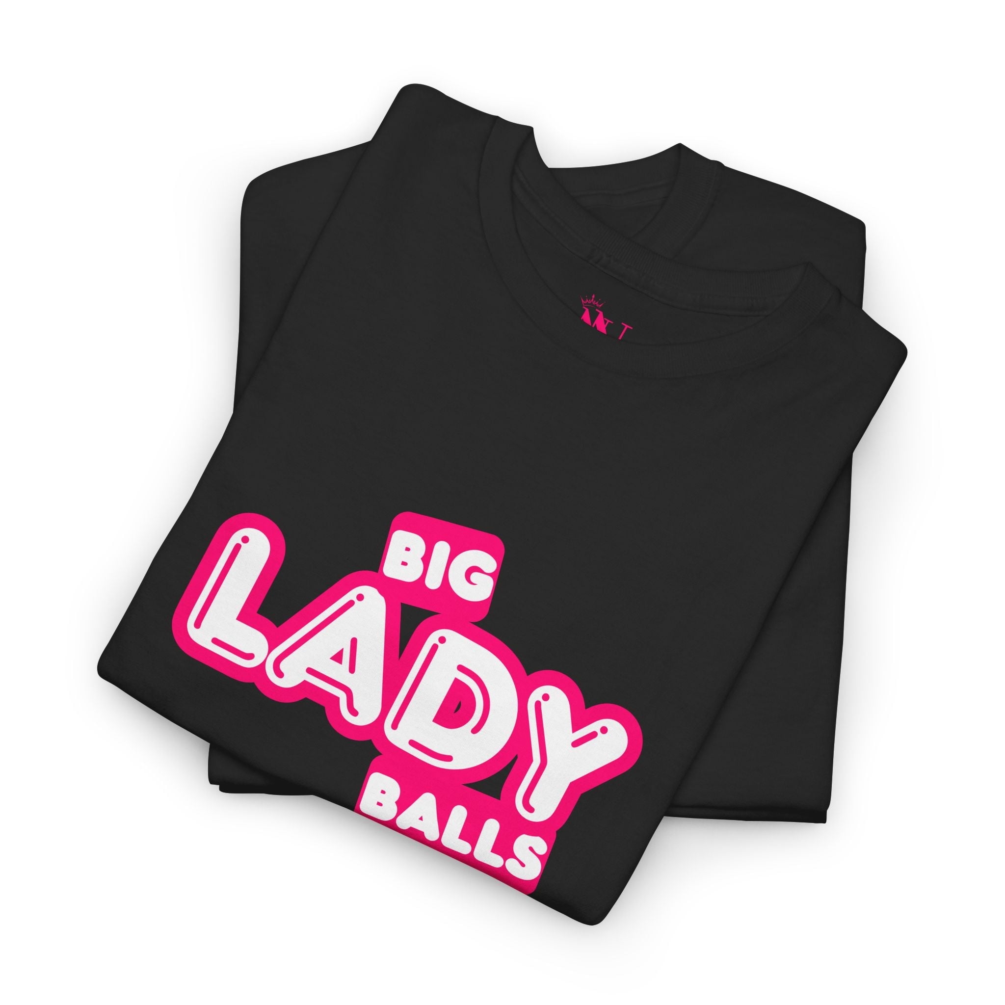 Big Lady Balls | Mix & Match Cotton Unisex Fun-Flirty Lovers’ T-Shirts