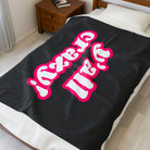 Y’all Crazy! | Mix & Match Velveteen Fun-Flirty Lovers’ Blankets
