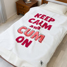 Keep Calm & Cum On | Mix & Match Soft Fun-Flirty Lovers’ Blankets