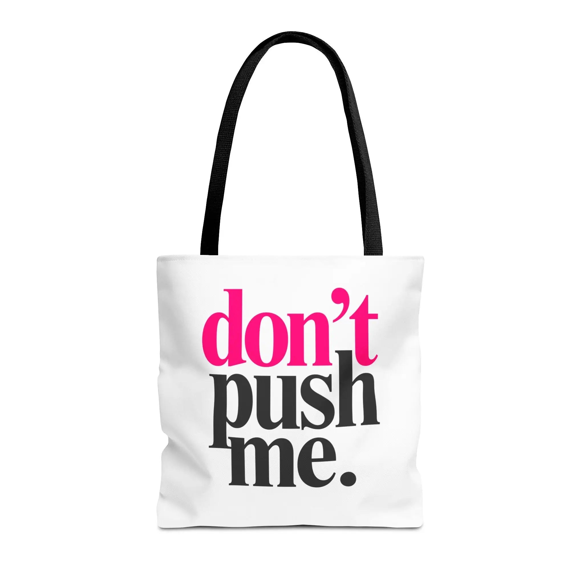 Don’t Push Me | Mix & Match Fun-Flirty Lovers’ Totes