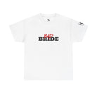 Bad Bride | Mix & Match Cotton Unisex Fun-Flirty Lovers’ T-Shirts