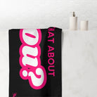 What About You? | Mix & Match Naughty XL Fun-Flirty Lovers’ Towels