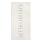 Wanna Cum? | Mix & Match Naughty XL Fun-Flirty Lovers’ Towels