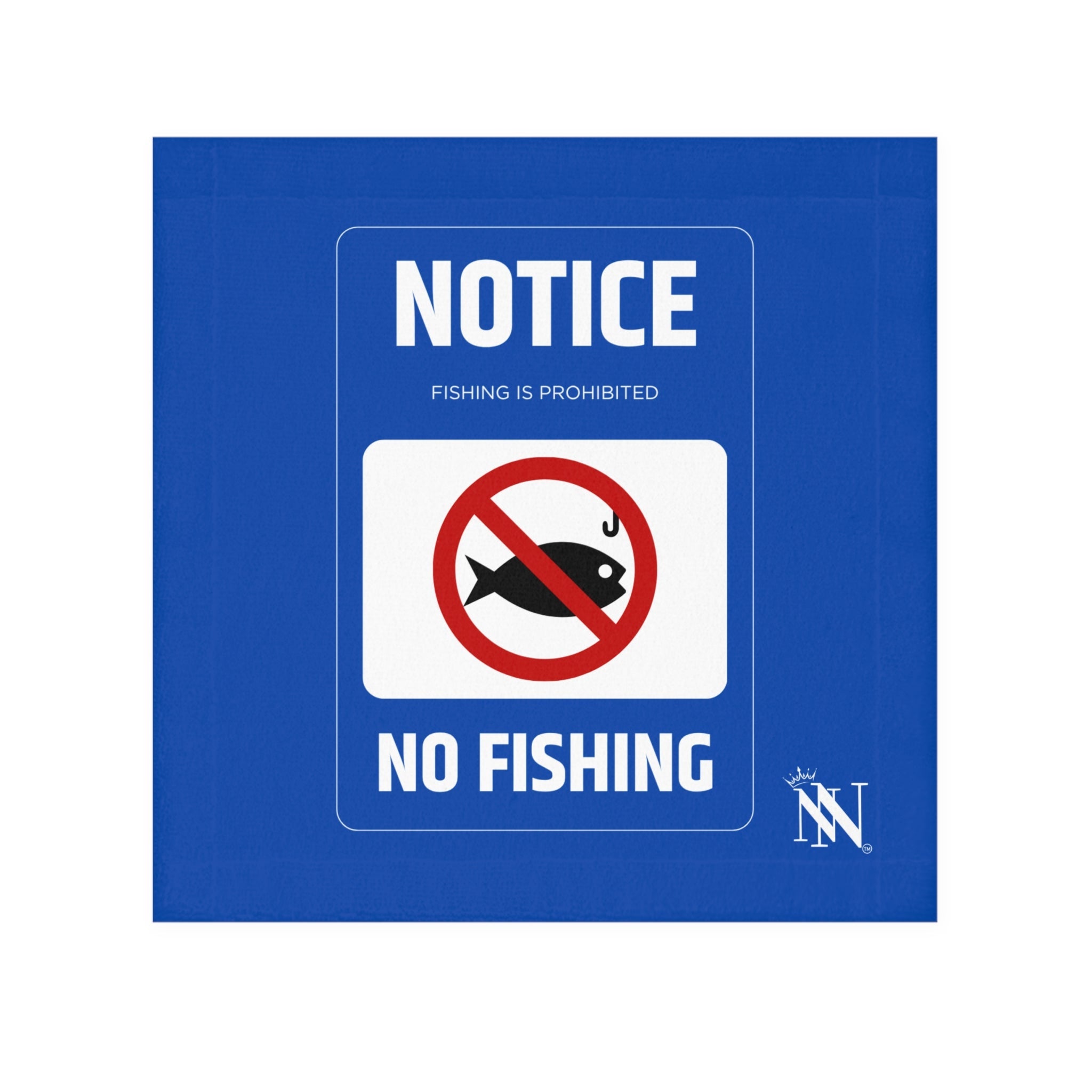 No Fishing Sign Cum Rag
