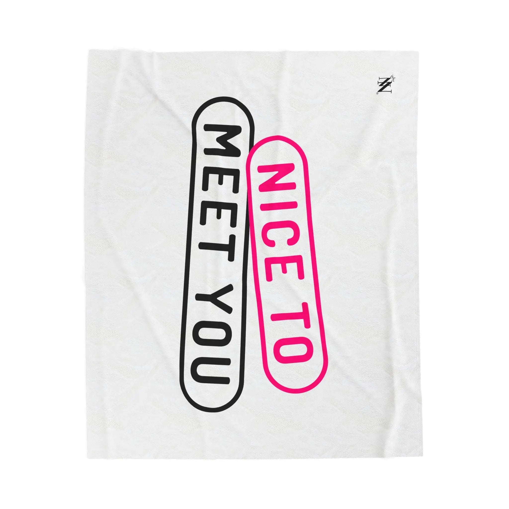 Nice to Meet You Couple Romantic Gifts Silky Soft Love Blanket