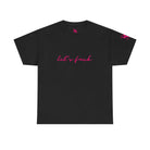 Let’s Fuck | Mix & Match 100% Cotton Unisex Fun-Flirty Lovers’ Tees