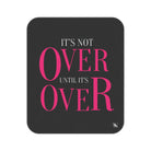 It’s Not Over Until It’s Over | Mix Match Fun-Flirty Lovers’ Water-Resistant Blankets
