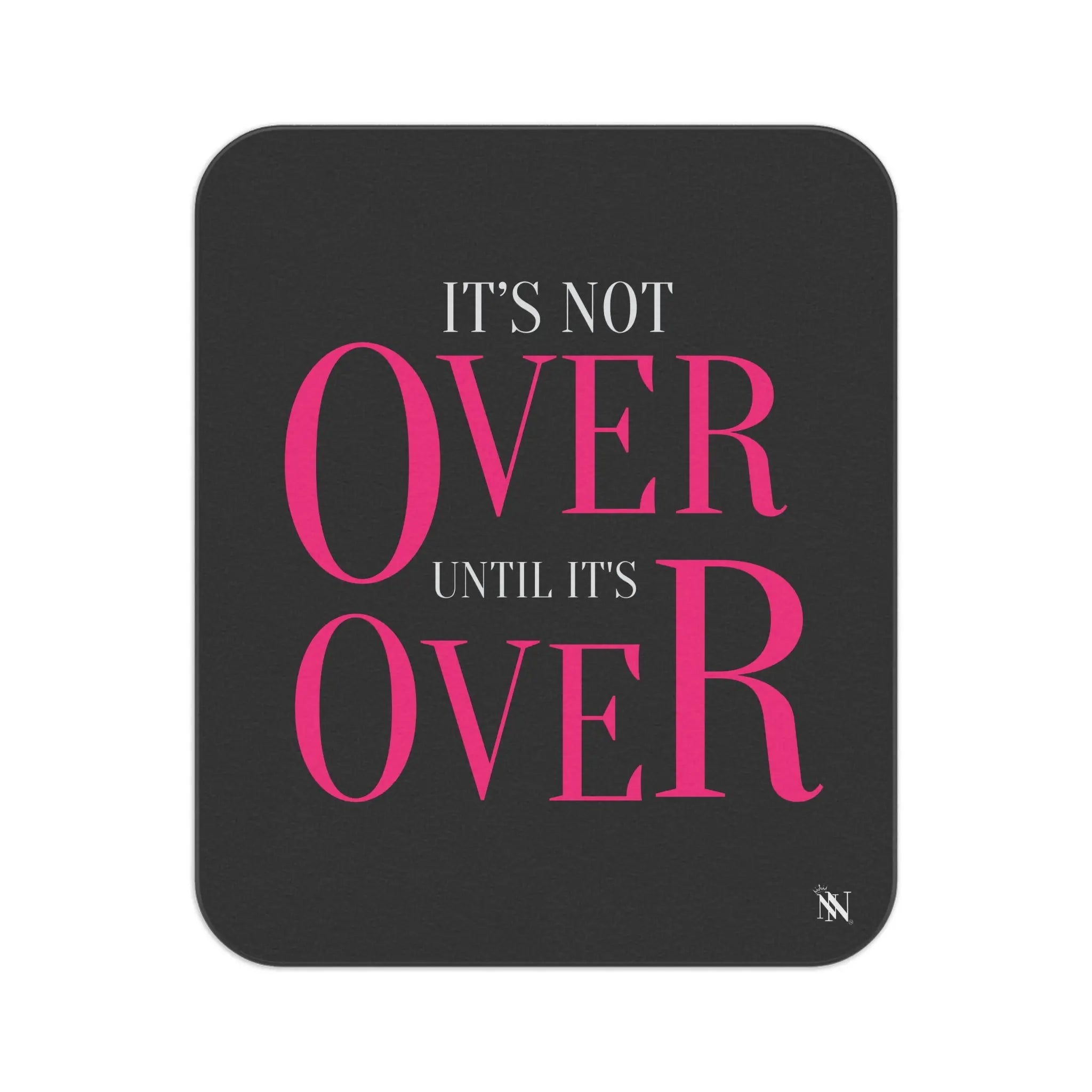 It’s Not Over Until It’s Over | Mix Match Fun-Flirty Lovers’ Water-Resistant Blankets