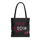 True adDICK Tote Bag
