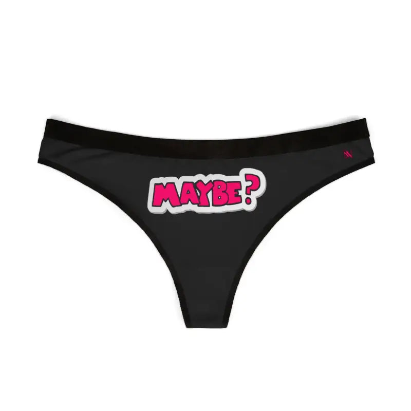 MAYBE? | Mix & Match Women’s Fun-Flirty Lovers’ Thongs