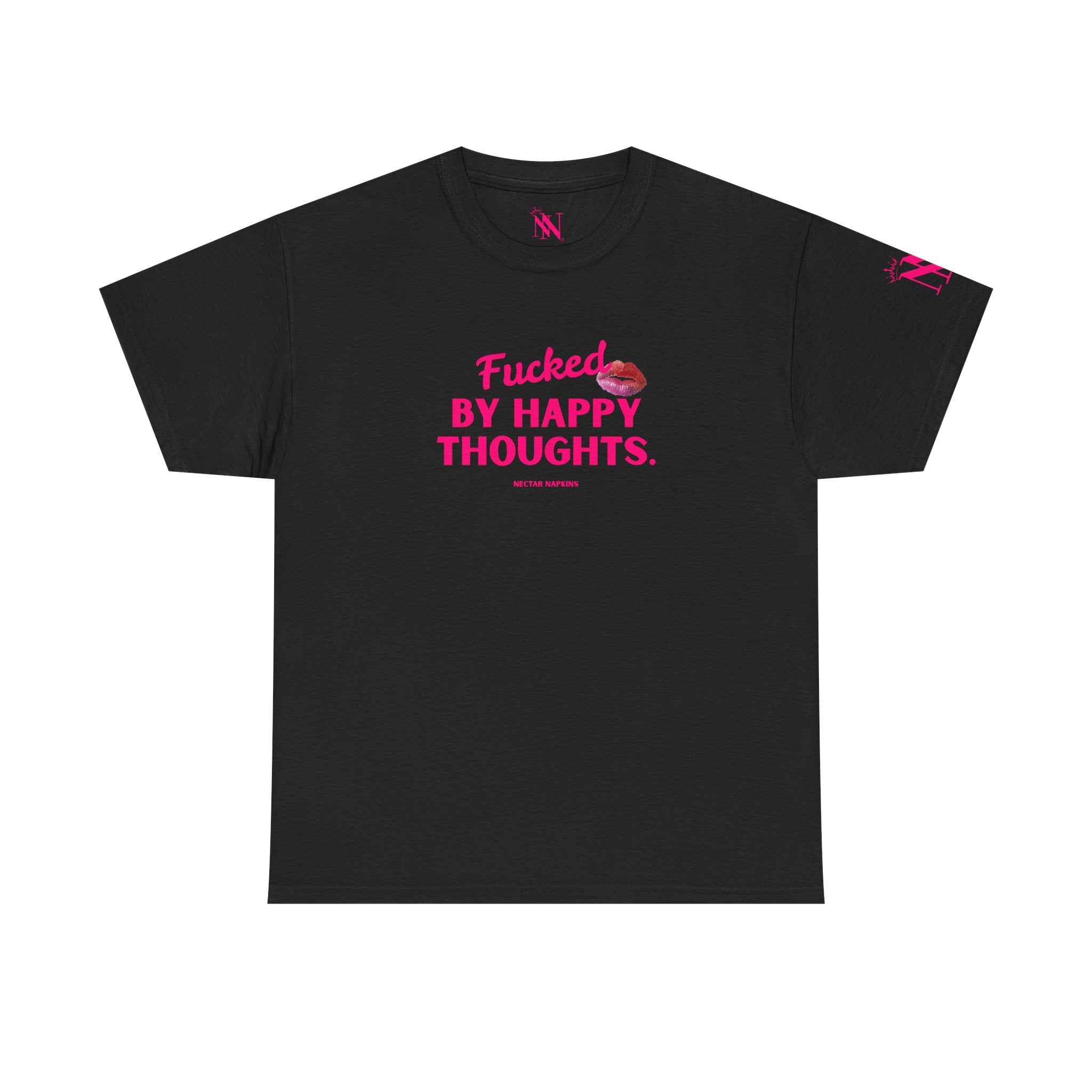 Fucked By Happy Thoughts Romantic Couples Sex Gifts for Her T-Shirt