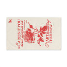 Ladies IF You Need Flowers | Mix & Match Classic Fun-Flirty Lovers’ Towels