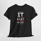 Fuck It Fast Cotton T-Shirt