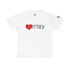 I Love Titties! | Mix & Match 100% Cotton Unisex Fun-Flirty Lovers’ Tees