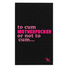 To Cum Motherfucker or Not to Cum | Nectar Napkins Fun-Flirty Lovers’ Towels