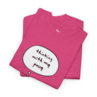 Thinking With My Pussy | Mix & Match 100% Cotton Unisex Fun-Flirty Lovers’ Tees