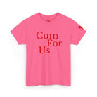 Cum For Us | Mix & Match Cotton Unisex Fun-Flirty Lovers’ T-Shirts
