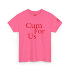 Cum For Us | Mix & Match Cotton Unisex Fun-Flirty Lovers’ T-Shirts
