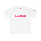 A! A! Anal! | Fun-Flirty Lovers’ T-Shirts