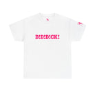 D! D! D!ck! T-Shirt
